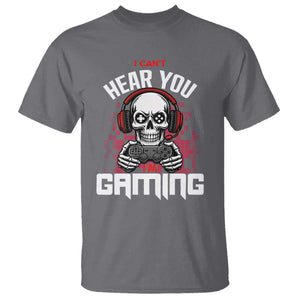 Funny Skeleton Gaming T Shirt Can Not Hear You I Am Gaming Video Game TS14 Charcoal Print Your Wear