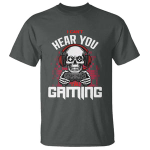 Funny Skeleton Gaming T Shirt Can Not Hear You I Am Gaming Video Game TS14 Dark Heather Print Your Wear