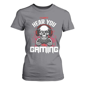 Funny Skeleton Gaming T Shirt For Women Can Not Hear You I Am Gaming Video Game TS14 Charcoal Print Your Wear