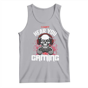 Funny Skeleton Gaming Tank Top Can Not Hear You I Am Gaming Video Game TS14 Athletic Heather Print Your Wear