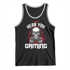 Funny Skeleton Gaming Tank Top Can Not Hear You I Am Gaming Video Game TS14 Black Athletic Heather Print Your Wear