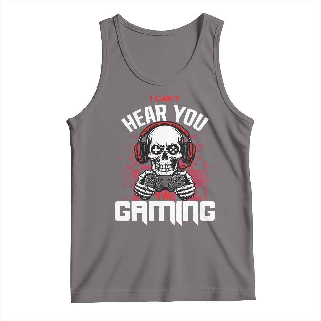 Funny Skeleton Gaming Tank Top Can Not Hear You I Am Gaming Video Game TS14 Deep Heather Print Your Wear
