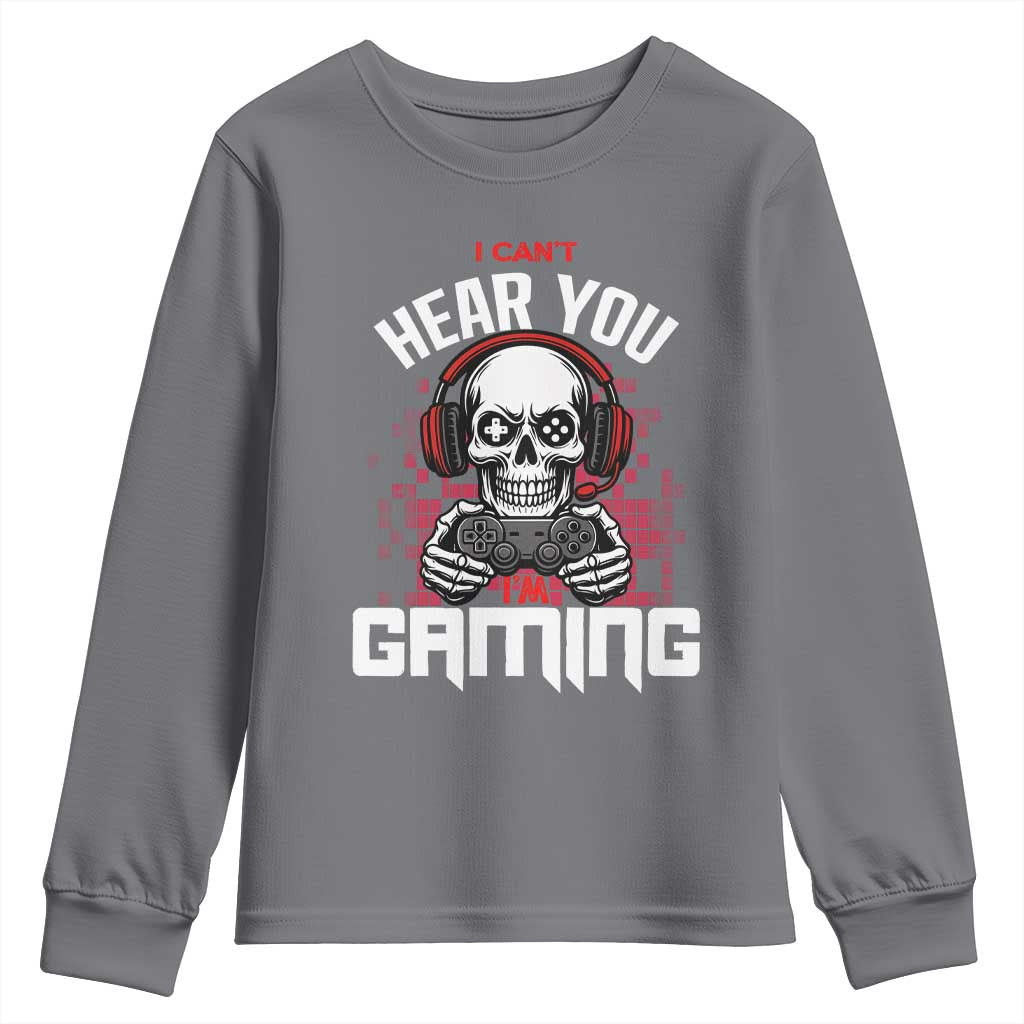 Funny Skeleton Gaming Youth Sweatshirt Can Not Hear You I Am Gaming Video Game TS14 Charcoal Print Your Wear