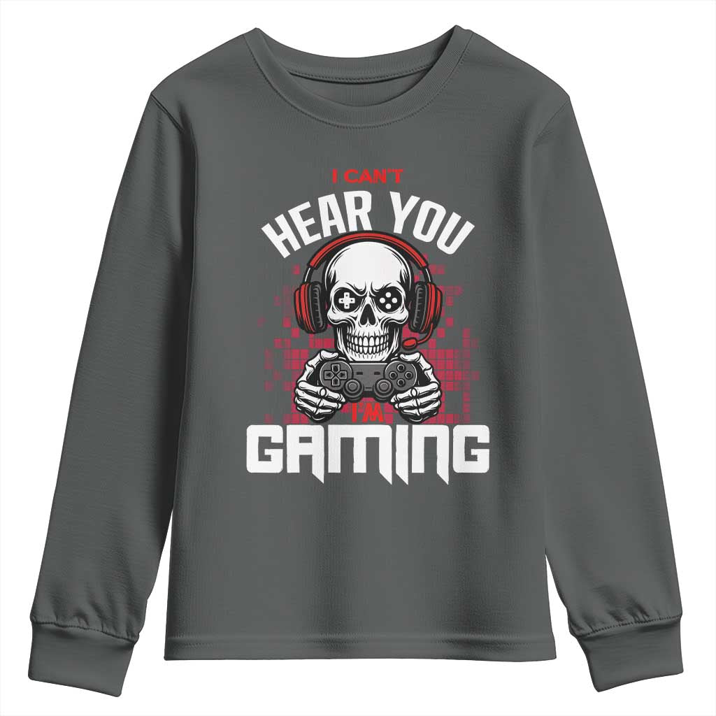 Funny Skeleton Gaming Youth Sweatshirt Can Not Hear You I Am Gaming Video Game TS14 Dark Heather Print Your Wear