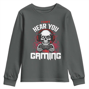 Funny Skeleton Gaming Youth Sweatshirt Can Not Hear You I Am Gaming Video Game TS14 Dark Heather Print Your Wear