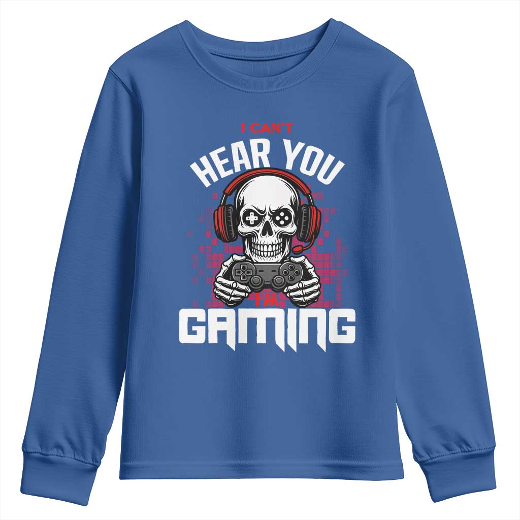 Funny Skeleton Gaming Youth Sweatshirt Can Not Hear You I Am Gaming Video Game TS14 Royal Blue Print Your Wear