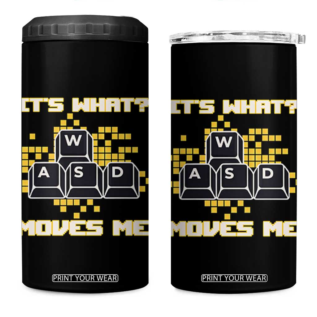 Funny PC Gamer Gaming 4 in 1 Can Cooler Tumbler It Is What Moves Me TS14 One Size: 16 oz Black Print Your Wear
