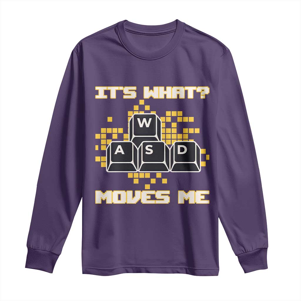 Funny PC Gamer Gaming Long Sleeve Shirt It Is What Moves Me TS14 Purple Print Your Wear