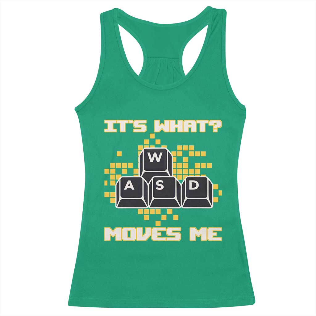 Funny PC Gamer Gaming Racerback Tank Top It Is What Moves Me TS14 Irish Green Print Your Wear