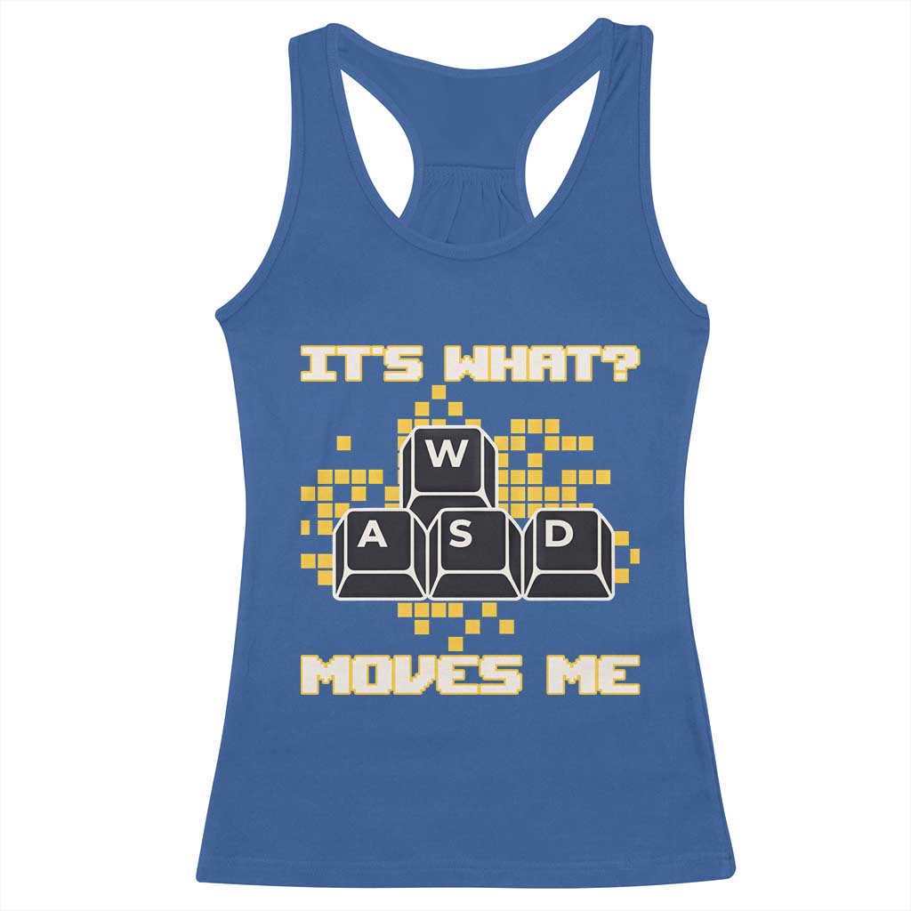 Funny PC Gamer Gaming Racerback Tank Top It Is What Moves Me TS14 Royal Blue Print Your Wear