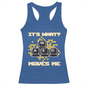 Funny PC Gamer Gaming Racerback Tank Top It Is What Moves Me TS14 Royal Blue Print Your Wear