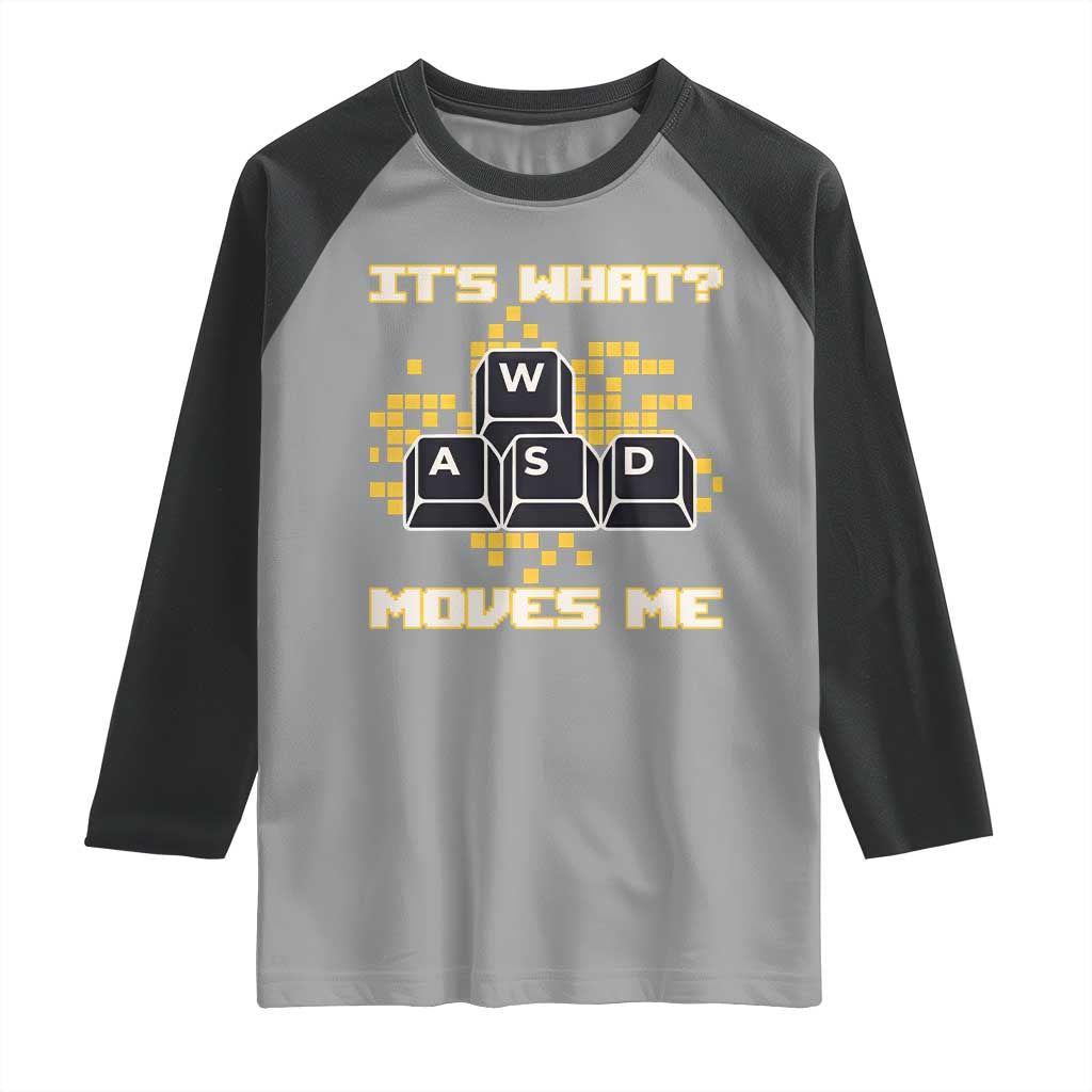 Funny PC Gamer Gaming Raglan Shirt It Is What Moves Me TS14 Sport Gray Black Print Your Wear