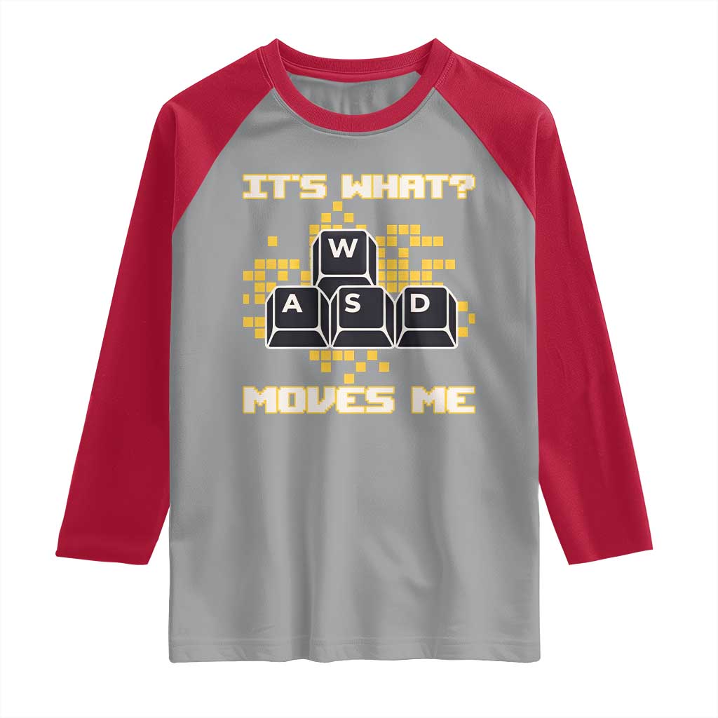 Funny PC Gamer Gaming Raglan Shirt It Is What Moves Me TS14 Sport Gray Red Print Your Wear