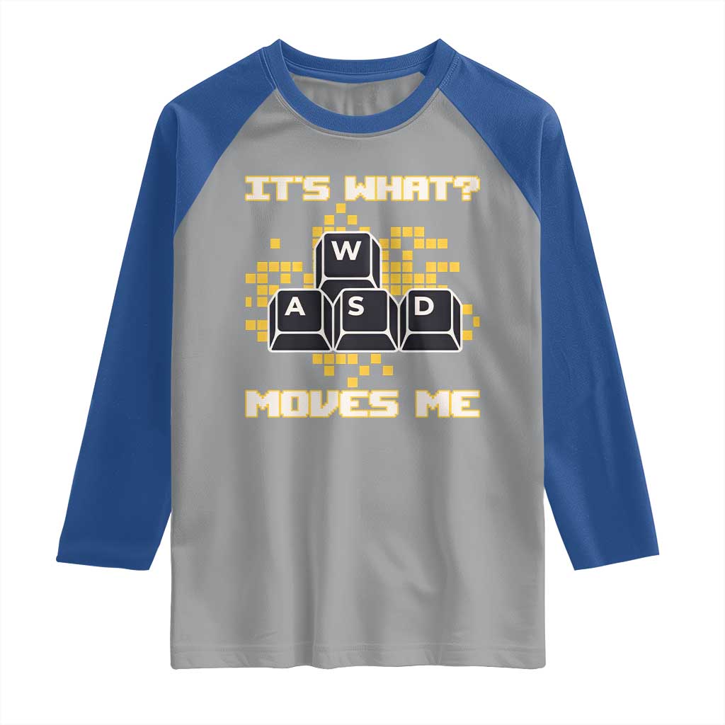 Funny PC Gamer Gaming Raglan Shirt It Is What Moves Me TS14 Sport Gray Royal Print Your Wear