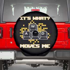 Funny PC Gamer Gaming Spare Tire Cover It Is What Moves Me TS14 Black Print Your Wear