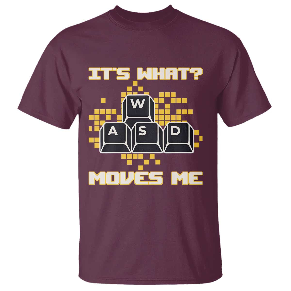 Funny PC Gamer Gaming T Shirt It Is What Moves Me TS14 Maroon Print Your Wear