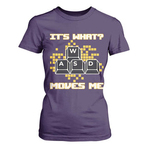 Funny PC Gamer Gaming T Shirt For Women It Is What Moves Me TS14 Purple Print Your Wear