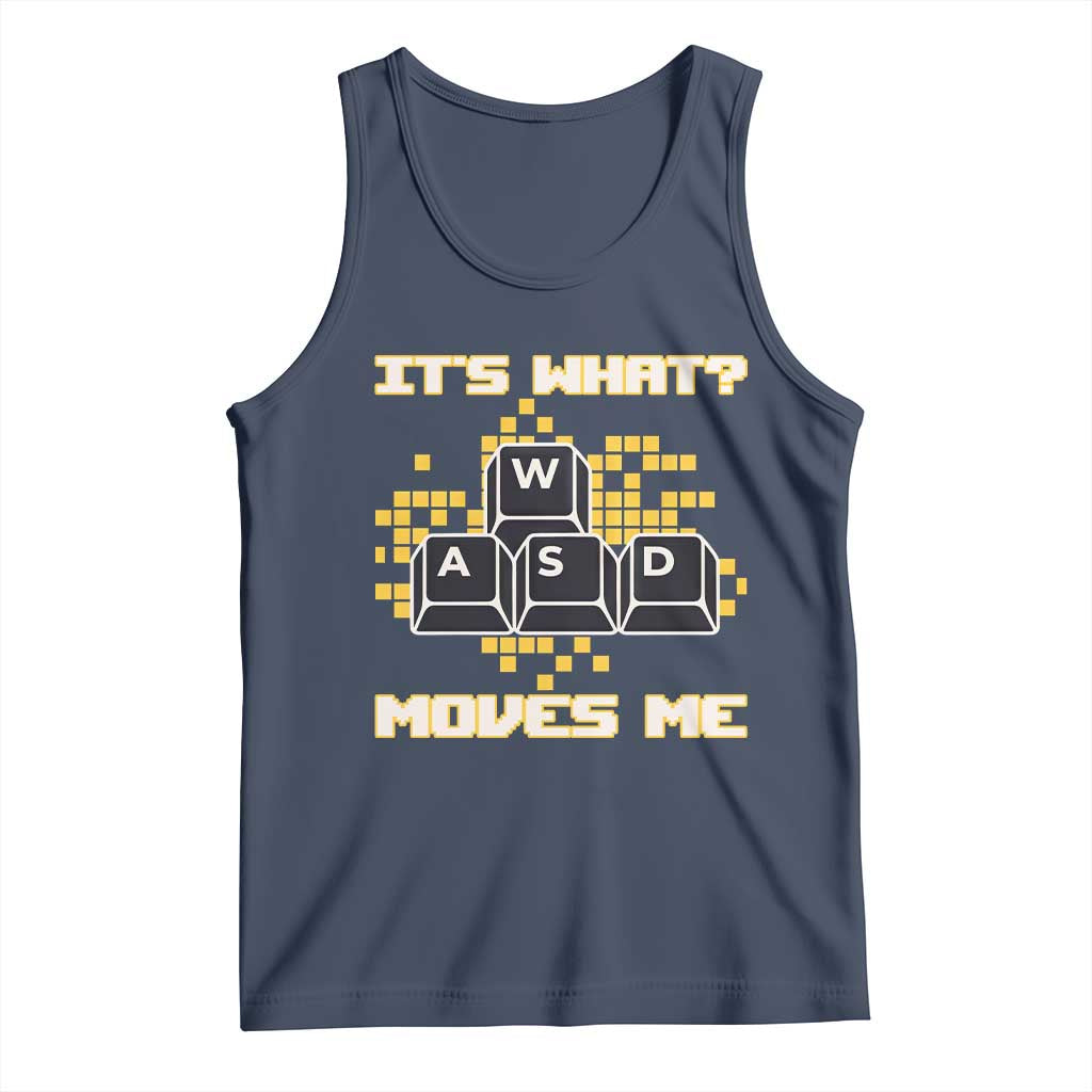 Funny PC Gamer Gaming Tank Top It Is What Moves Me TS14 Navy Print Your Wear
