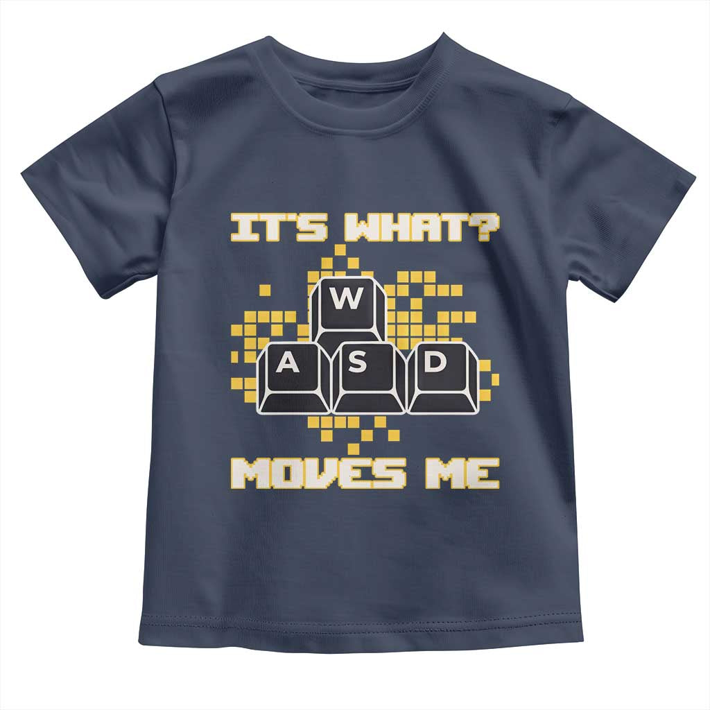 Funny PC Gamer Gaming Toddler T Shirt It Is What Moves Me TS14 Navy Print Your Wear