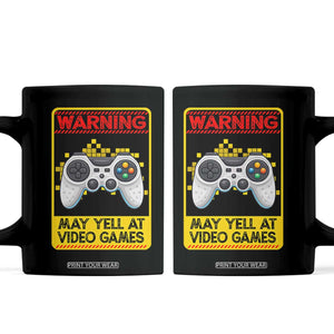 Funny Video Gamer Coffee Mug Warning May Yell At Video Games TS14 Black Print Your Wear