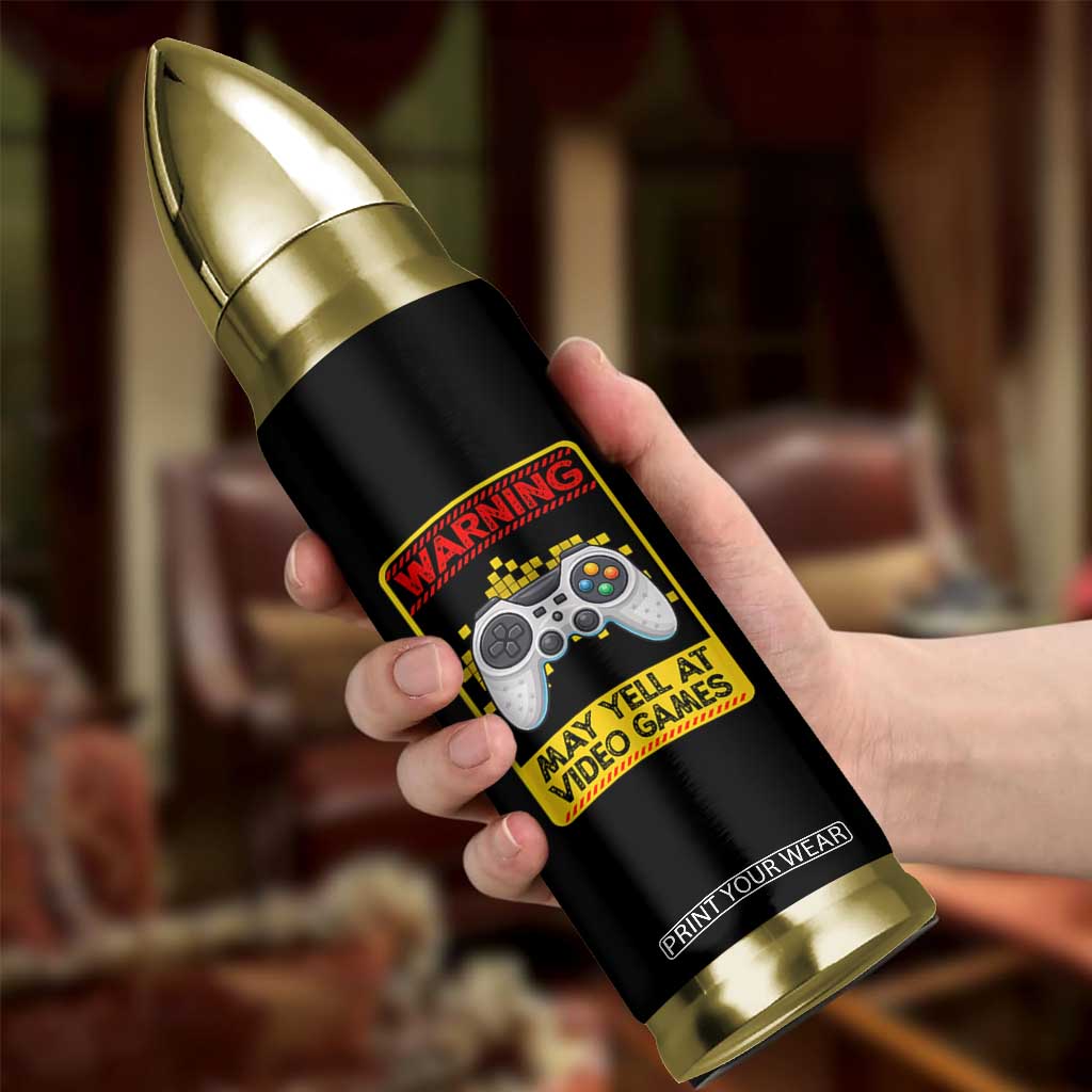 Funny Video Gamer Bullet Tumbler Warning May Yell At Video Games TS14 Print Your Wear