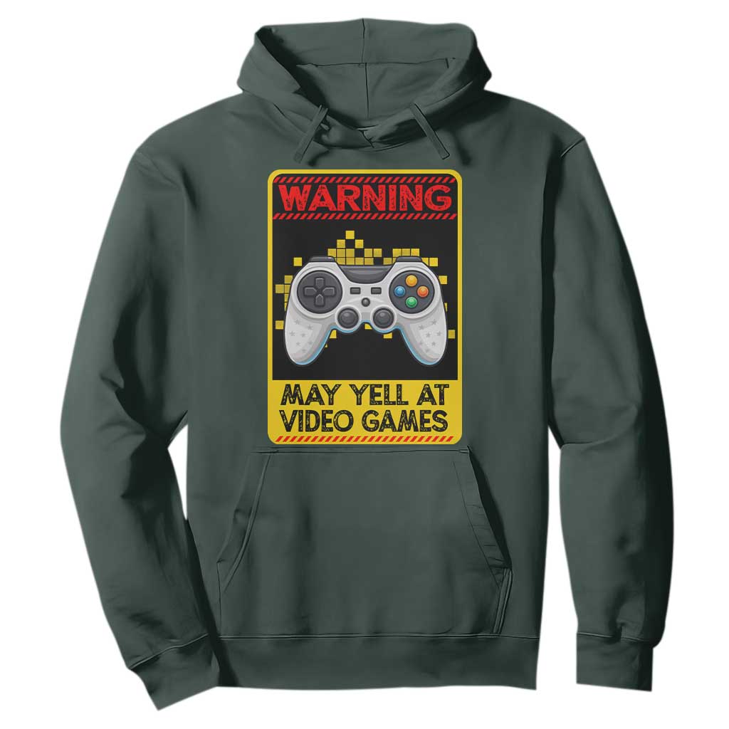 Funny Video Gamer Hoodie Warning May Yell At Video Games TS14 Dark Forest Green Print Your Wear