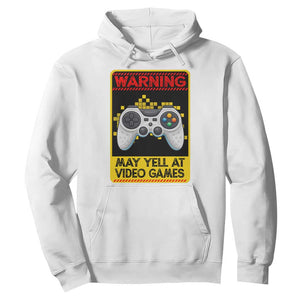Funny Video Gamer Hoodie Warning May Yell At Video Games TS14 White Print Your Wear