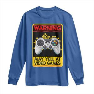 Funny Video Gamer Long Sleeve Shirt Warning May Yell At Video Games TS14 Royal Blue Print Your Wear