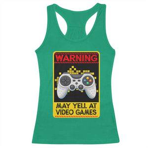 Funny Video Gamer Racerback Tank Top Warning May Yell At Video Games TS14 Irish Green Print Your Wear