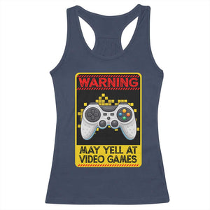 Funny Video Gamer Racerback Tank Top Warning May Yell At Video Games TS14 Navy Print Your Wear
