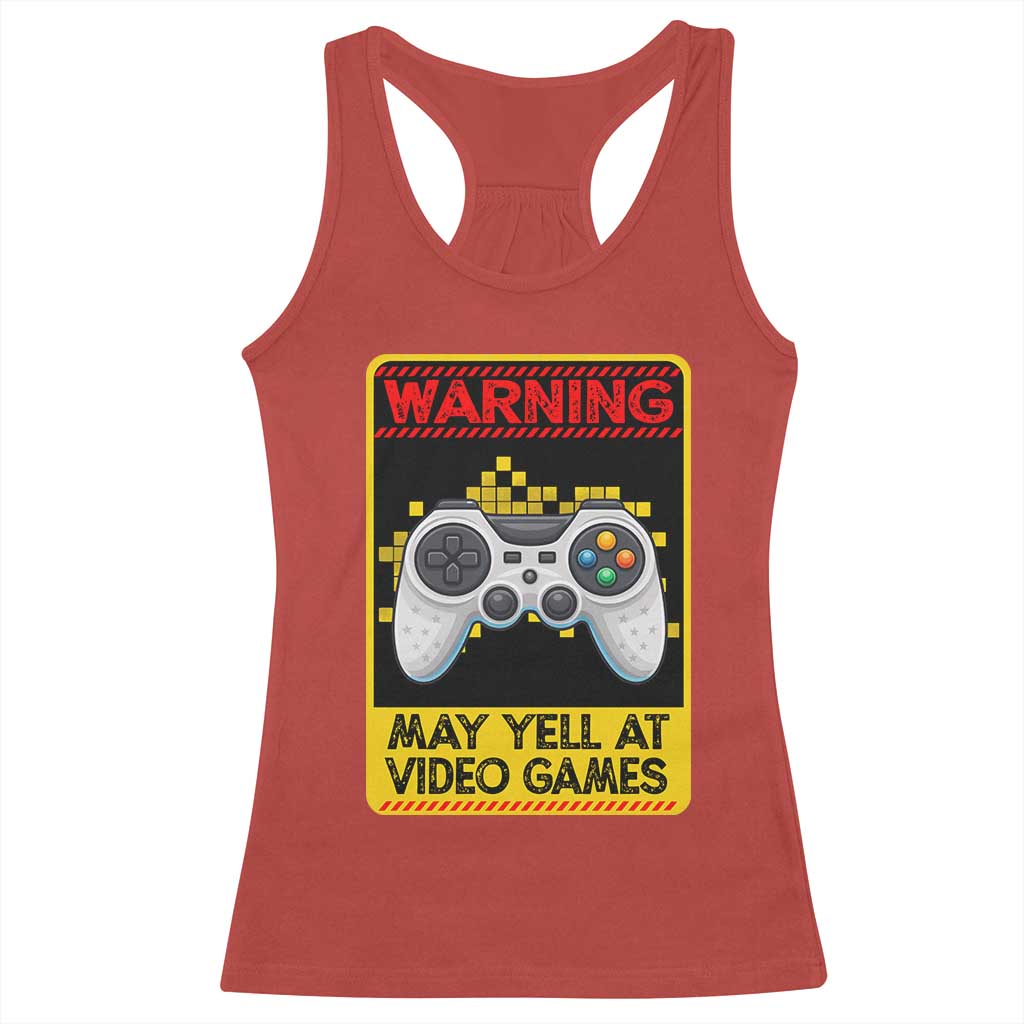 Funny Video Gamer Racerback Tank Top Warning May Yell At Video Games TS14 Red Print Your Wear