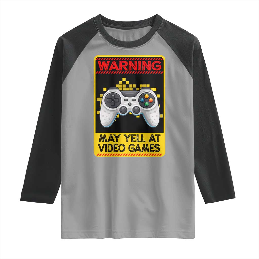 Funny Video Gamer Raglan Shirt Warning May Yell At Video Games TS14 Sport Gray Black Print Your Wear