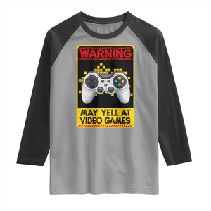Funny Video Gamer Raglan Shirt Warning May Yell At Video Games TS14 Sport Gray Black Print Your Wear