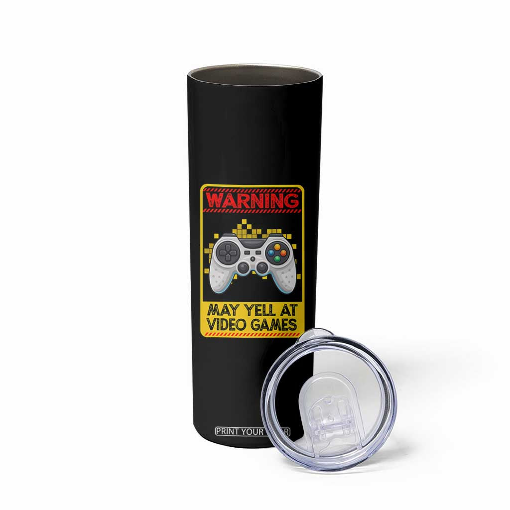 Funny Video Gamer Skinny Tumbler Warning May Yell At Video Games TS14 Print Your Wear