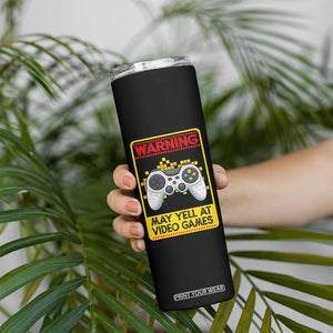Funny Video Gamer Skinny Tumbler Warning May Yell At Video Games TS14 Print Your Wear