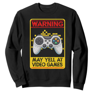 Funny Video Gamer Sweatshirt Warning May Yell At Video Games TS14 Black Print Your Wear