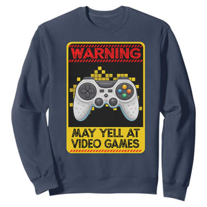 Funny Video Gamer Sweatshirt Warning May Yell At Video Games TS14 Navy Print Your Wear