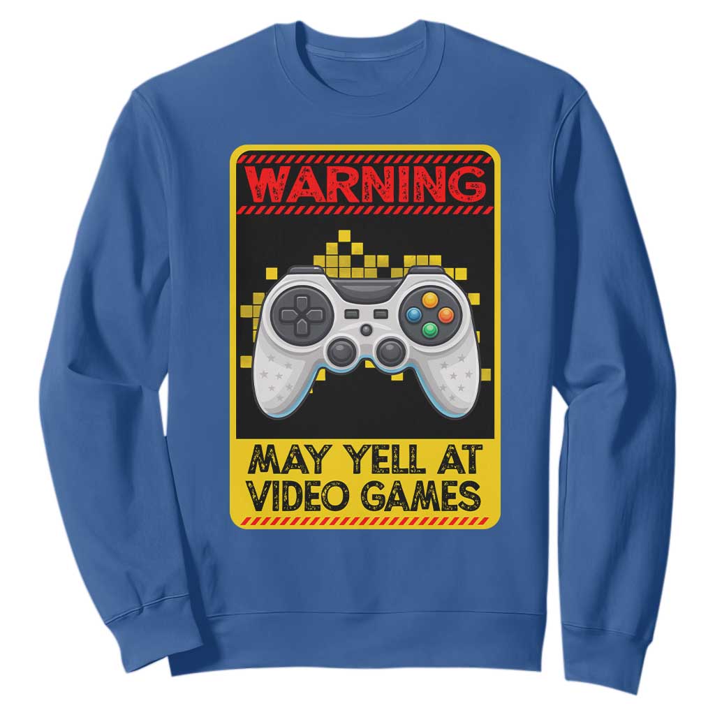 Funny Video Gamer Sweatshirt Warning May Yell At Video Games TS14 Royal Blue Print Your Wear