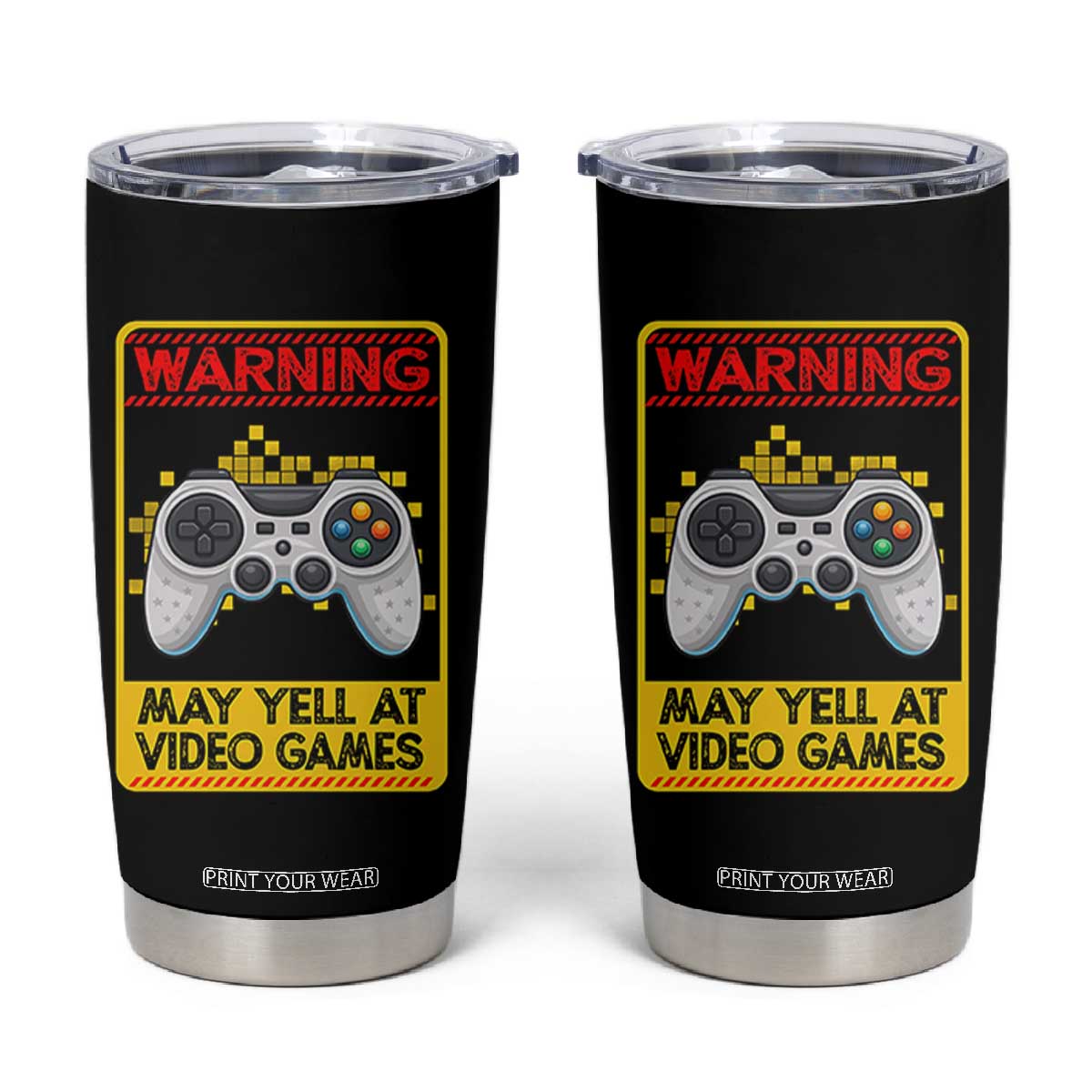 Funny Video Gamer Tumbler Cup Warning May Yell At Video Games TS14 Black Print Your Wear