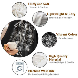 Cowboy Santa Claus Throw Blanket Howdy Christmas Y'all Western Country TS14 Print Your Wear