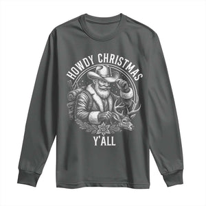 Cowboy Santa Claus Long Sleeve Shirt Howdy Christmas Y'all Western Country TS14 Dark Heather Print Your Wear