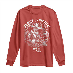 Cowboy Santa Claus Long Sleeve Shirt Howdy Christmas Y'all Western Country TS14 Red Print Your Wear