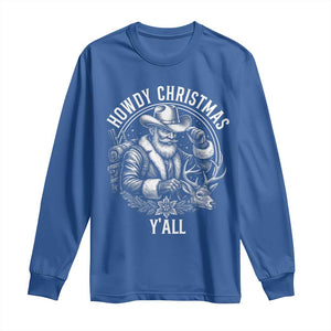 Cowboy Santa Claus Long Sleeve Shirt Howdy Christmas Y'all Western Country TS14 Royal Blue Print Your Wear