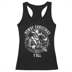 Cowboy Santa Claus Racerback Tank Top Howdy Christmas Y'all Western Country TS14 Black Print Your Wear
