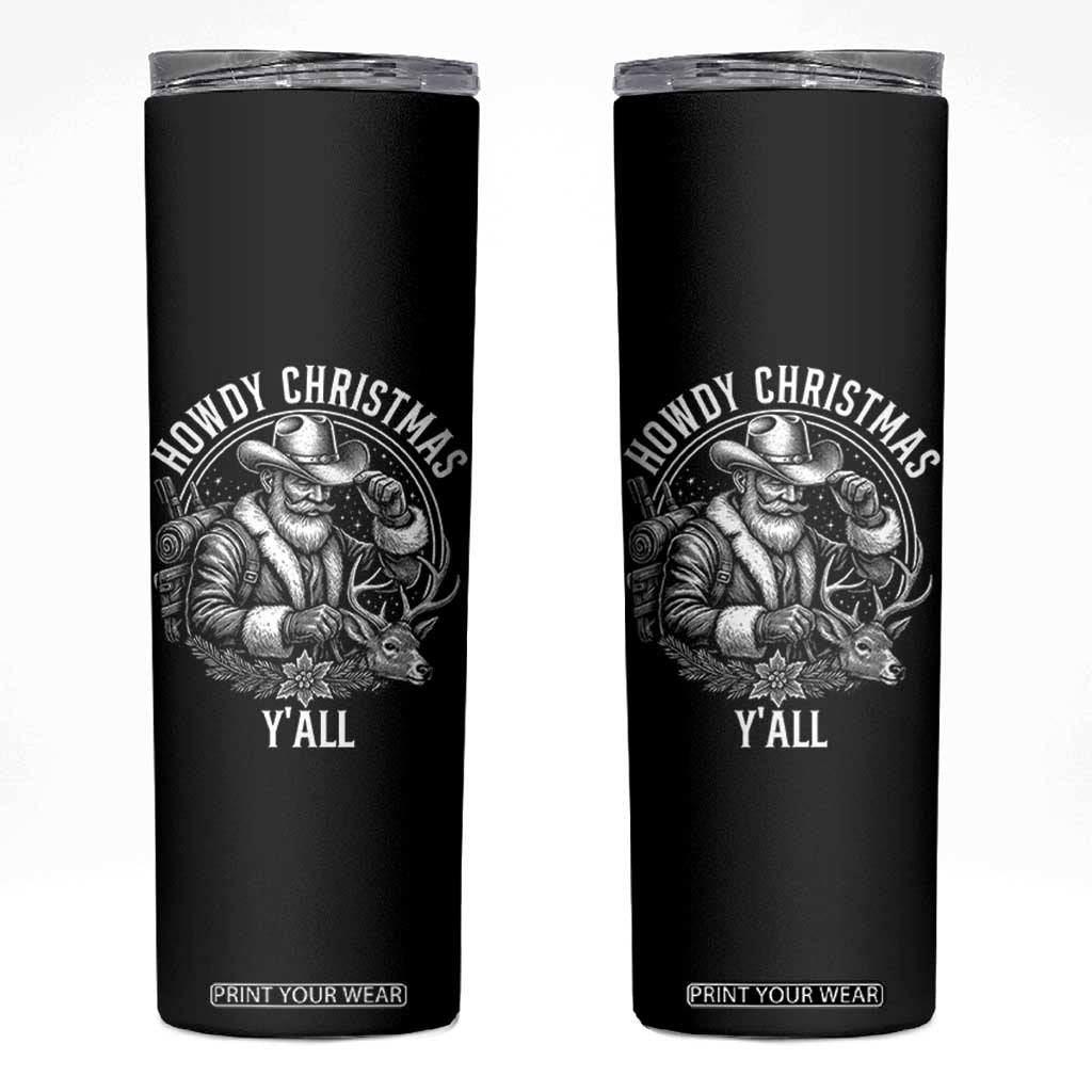 Cowboy Santa Claus Skinny Tumbler Howdy Christmas Y'all Western Country TS14 Black Print Your Wear