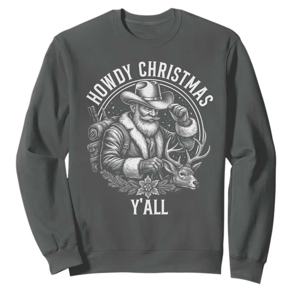 Cowboy Santa Claus Sweatshirt Howdy Christmas Y'all Western Country TS14 Dark Heather Print Your Wear