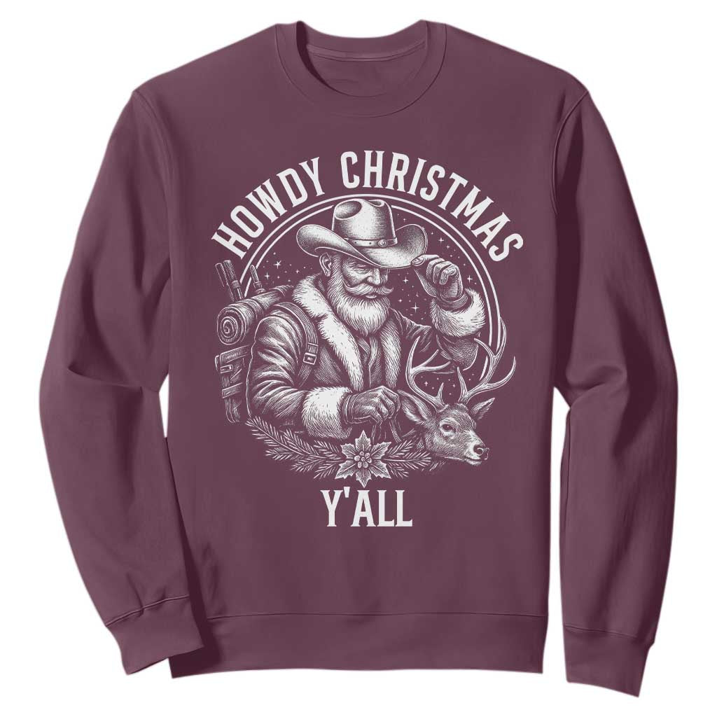 Cowboy Santa Claus Sweatshirt Howdy Christmas Y'all Western Country TS14 Maroon Print Your Wear