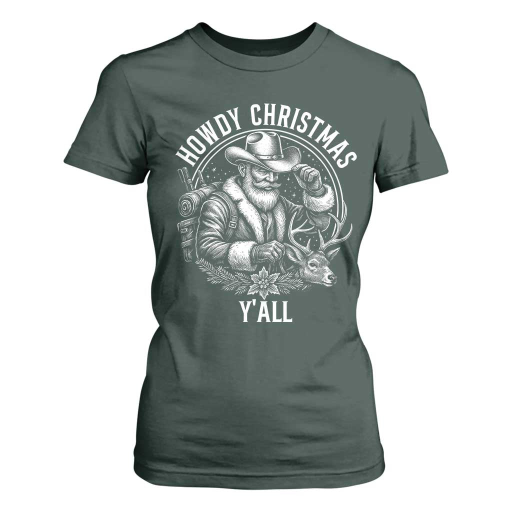 Cowboy Santa Claus T Shirt For Women Howdy Christmas Y'all Western Country TS14 Dark Forest Green Print Your Wear