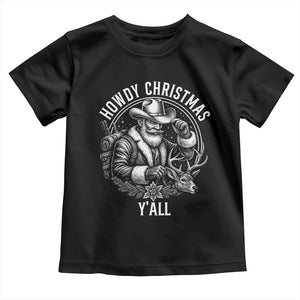 Cowboy Santa Claus Toddler T Shirt Howdy Christmas Y'all Western Country TS14 Black Print Your Wear