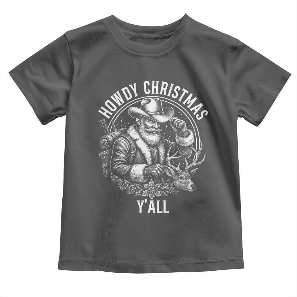 Cowboy Santa Claus Toddler T Shirt Howdy Christmas Y'all Western Country TS14 Dark Heather Print Your Wear